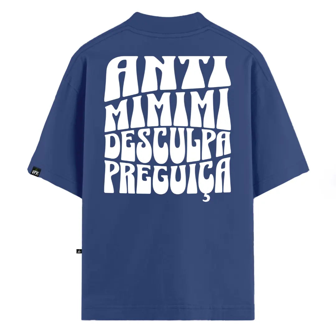 Camiseta Oversized Anti Mimimi Azul
