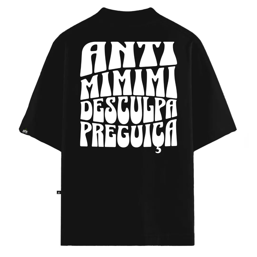 Camiseta Oversized Anti Mimimi Preto